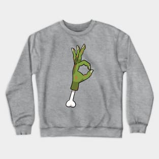 A-Okay Zombie hand Crewneck Sweatshirt